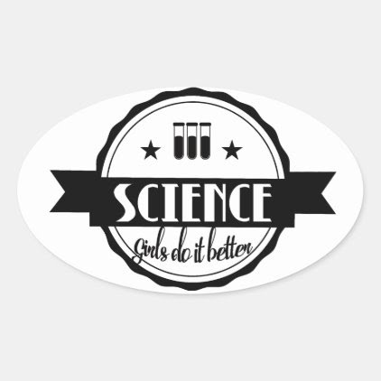Science Girls do it Better Oval Sticker