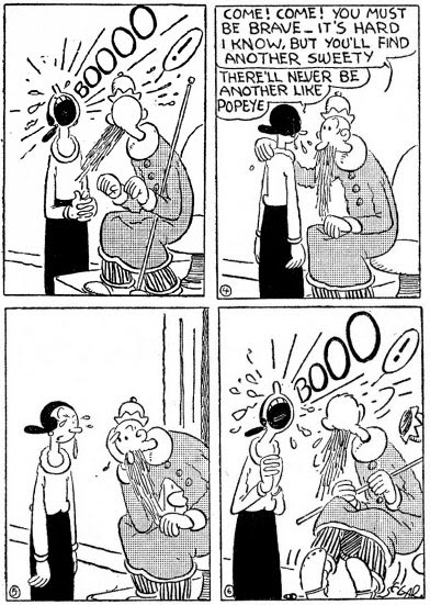 I was cryin' when I met you/Now I'm tryin' to forget you. Popeye by E. C. Segar