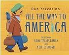 All the Way to America: The Story of a Big…