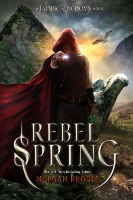 Rebel Spring (Falling Kingdoms #2)