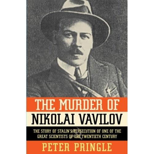 More about The Murder of Nikolai Vavilov More about The Murder of Nikolai Vavilov