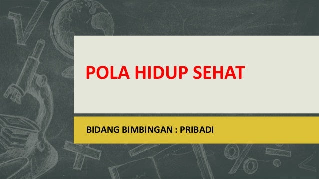 Pola hidup sehat Pola hidup sehat