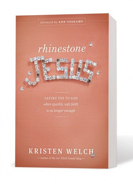 Rhinestone Jesus by Kristen Welch