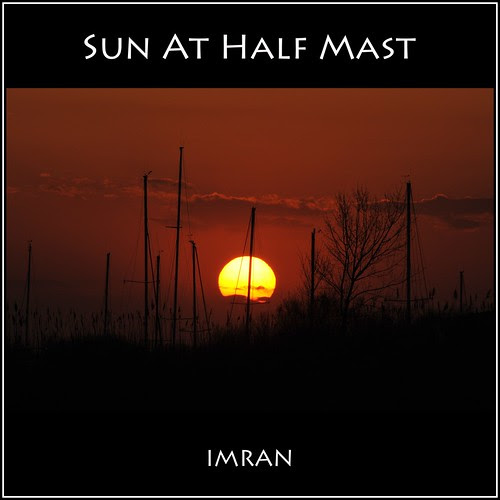 Sun. At Half Mast. Literally. - IMRAN™ -- [SOOC] by ImranAnwar