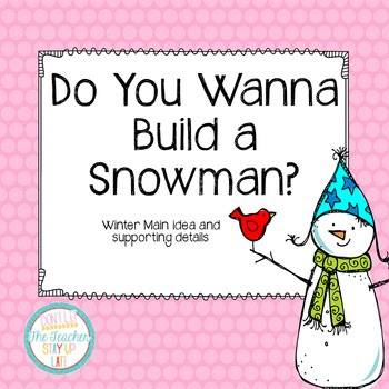 Snowmen Main Idea and Supporting Details