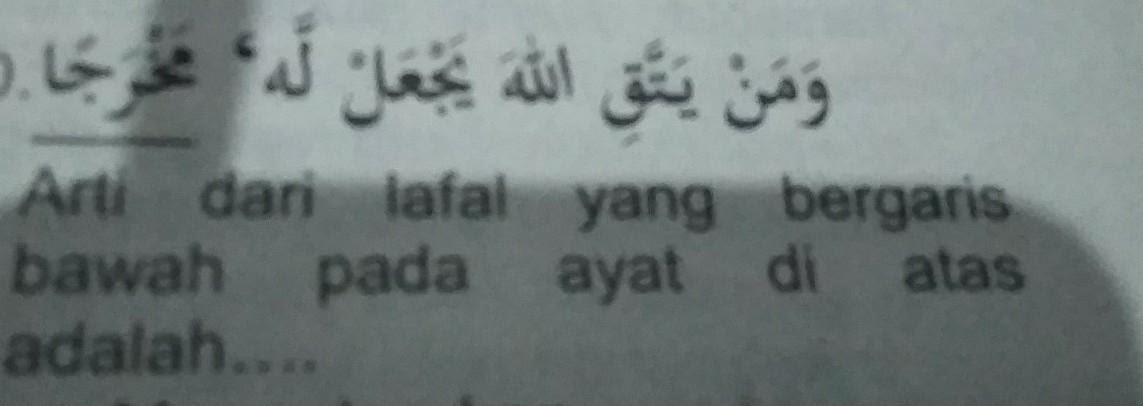 Arti Kata Yang Bergaris Bawah Pada Potongan Ayat Tersebut Adalah