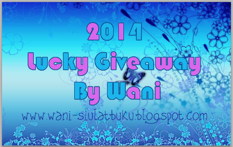 http://wani-siulatbuku.blogspot.com/2014/03/2014-lucky-giveaway-by-wani.html