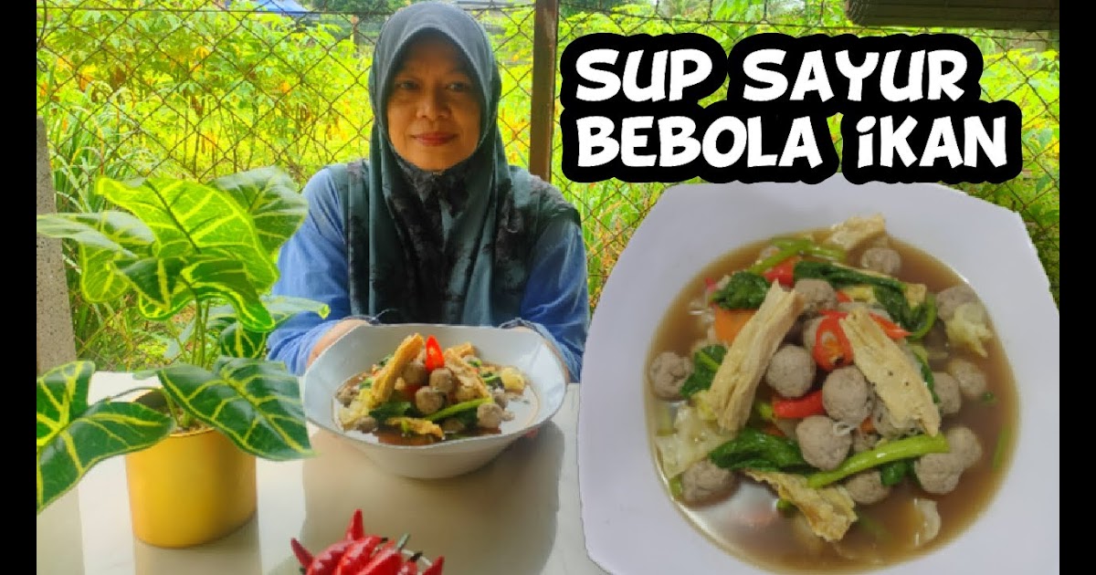 Resepi Sup Sayur Diet  Cara Membuat Sup Ayam yang Menyehatkan Untuk