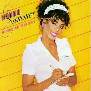 Donna Summer, She works hard for the money