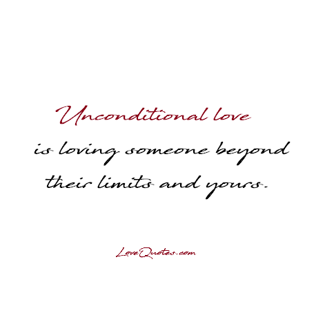 Quotes About Loving Others Unconditionally - QEOTES