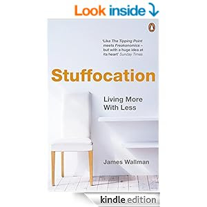 Stuffocation: Living More With Less