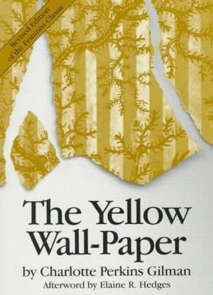 [Book Review] The Yellow Wallpaper By Charlotte Perkins Gilman