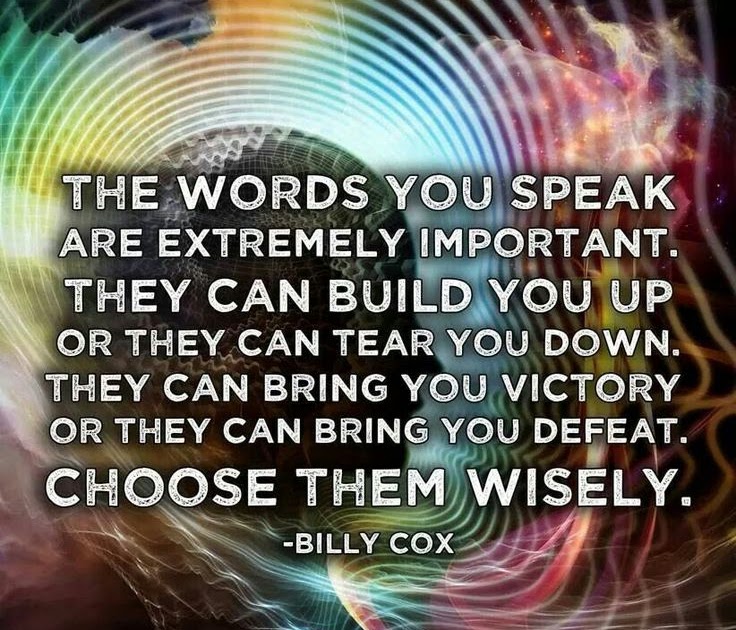 Choose Your Words Wisely Quote : Choose Your Words Wisely Quotes