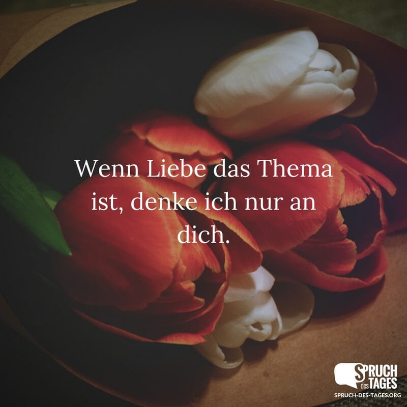 New Ich Denke Gerade An Dich Sprüche gute zitate