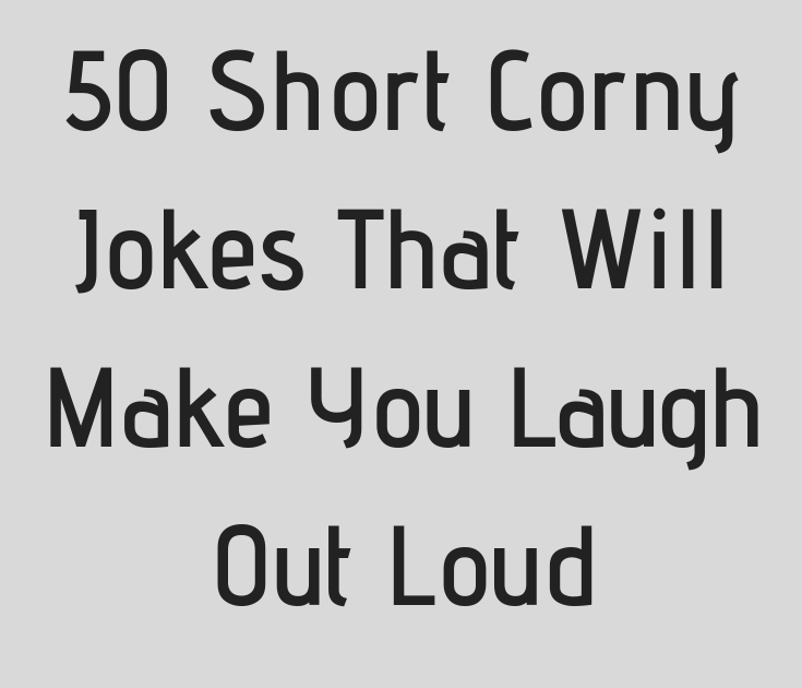 Funny Jokes In English For Friends In Short : Corny Jokes Funny Jokes ...