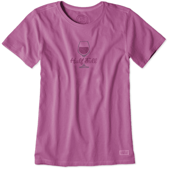 Women's Half Full Wine Glass Crusher Tee