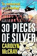 30 Pieces of Silver by Carolyn McCray