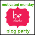 MotivatedMondayatBeColorful