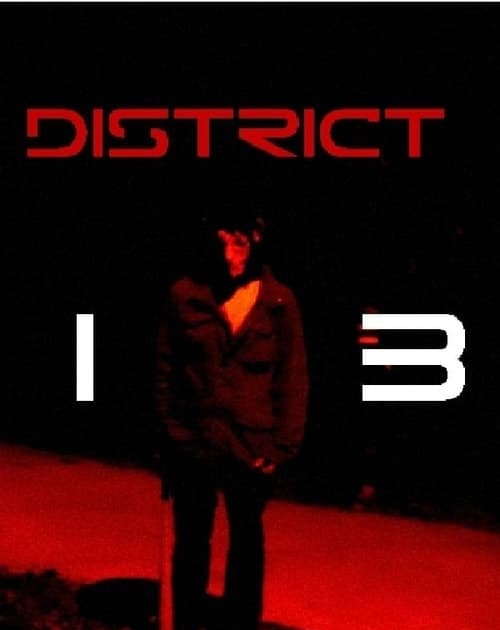 District 13 (2019) Watch Full HD Movie Streaming Online ~ TV21 MOVIE