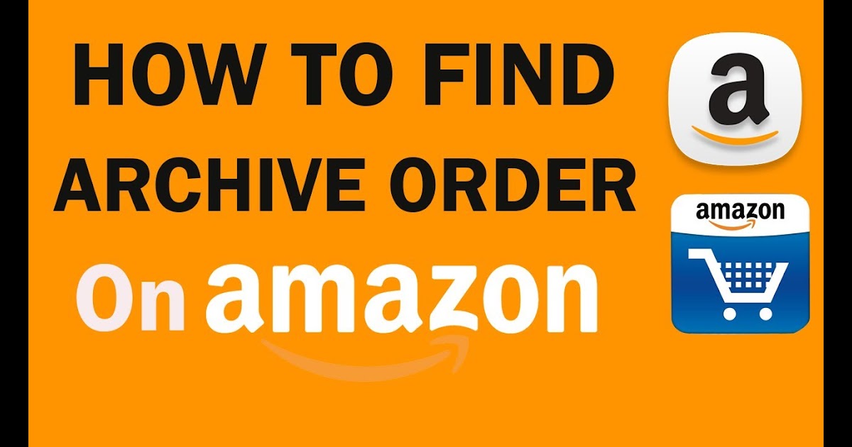 How To Find Archived Orders On Amazon App WHODOTO