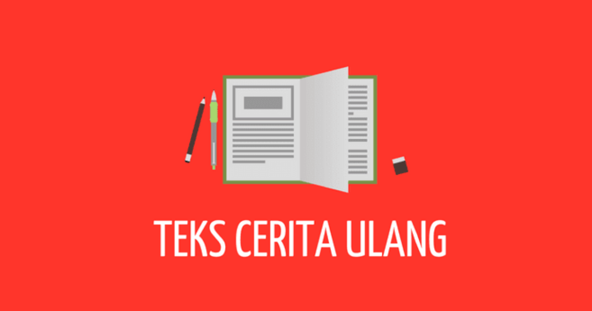 Langkah Langkah Penulisan Teks Cerita Ulang