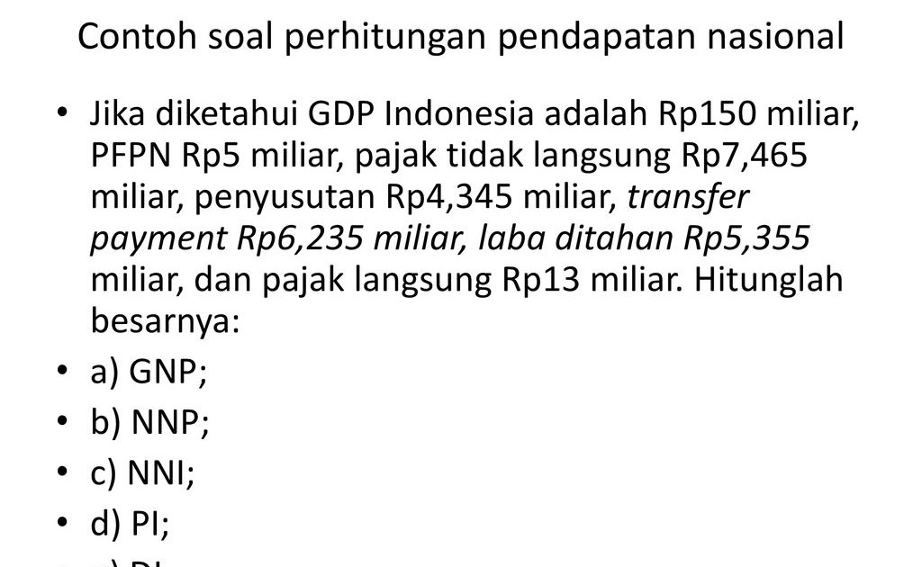 Contoh Soal Perhitungan Pendapatan Nasional Dan Jawabannya Contoh Soal Terbaru