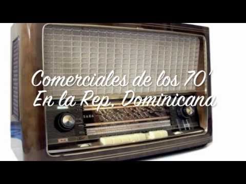 Comerciales de la Radio en la Republica Dominicana. Decada del 70