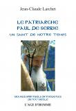 Jean-Claude Larchet - Le patriarche Paul de Serbie