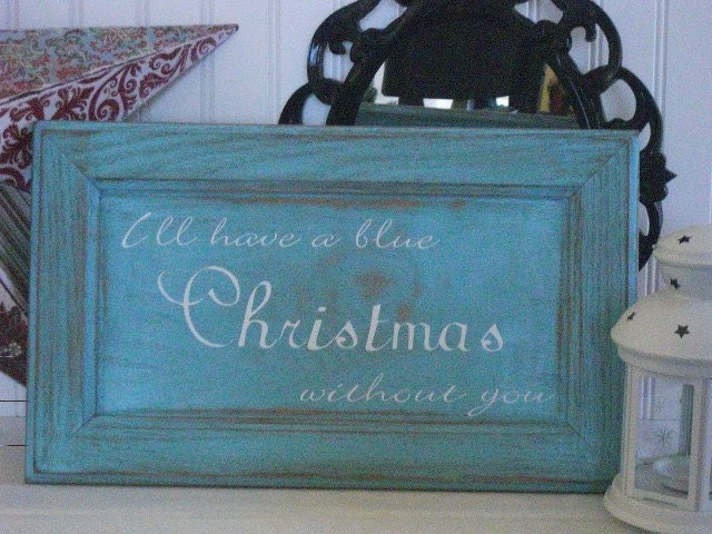 Coastal or Shabby Chic Christmas Sign... Beautiful Blue and White... 'I'll Have a Blue Christmas'... Holiday, Home Decor