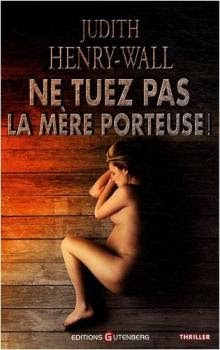 Couverture Ne tuez pas la mère porteuse