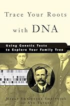 Trace Your Roots with DNA: Use Your DNA to…