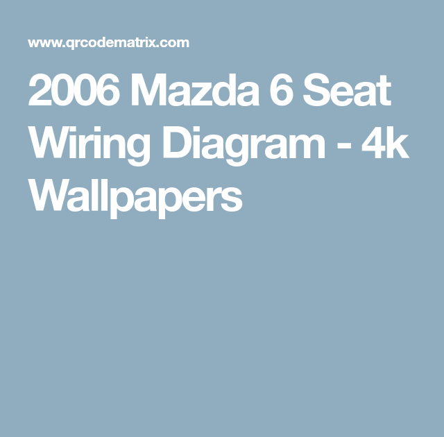 2006 Mazda 6 Radio Wiring Diagram - MIZZXERRAA