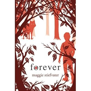 Forever (Wolves of Mercy Falls, Book 3)