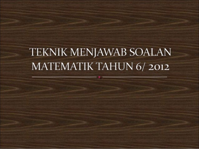 Soalan Topikal Matematik Tahun 6 Kssr - Kuora e