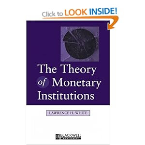 The Theory of Monetary Institutions