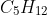 C_{5}H_{12}