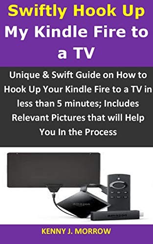 Download Swiftly Hook Up My Kindle Fire to a TV Unique & Swift Guide
