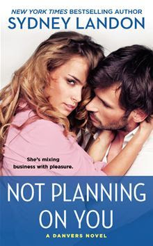 Not Planning on You (Danvers, #2)