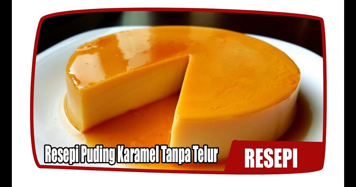 Resepi Puding Karamel Strawberry - Soalan 39