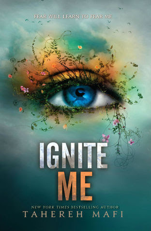 Ignite Me (Shatter Me, #3)