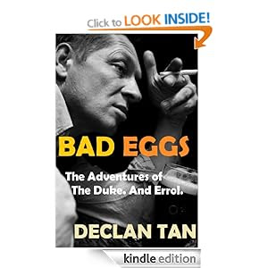 BAD EGGS: The Adventures of the Duke. And Errol. (literary fiction)