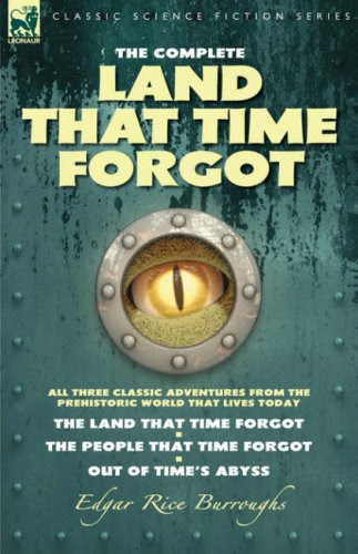 The Complete Land that Time Forgot (Caspak, #1-3)