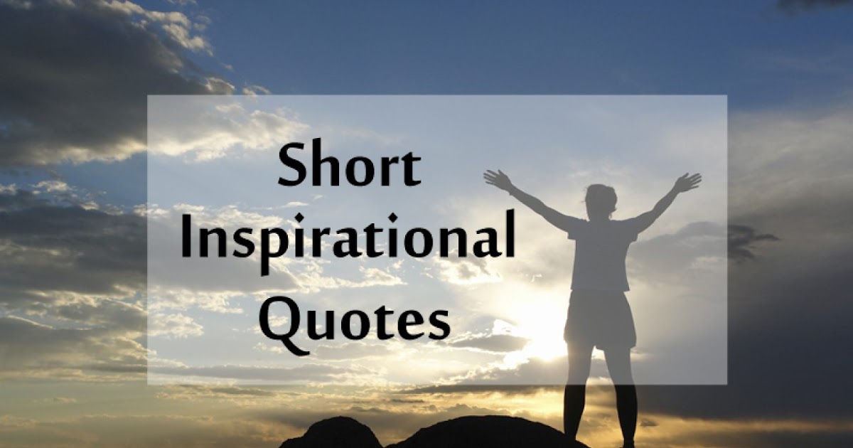 31++ Inspirational Quotes In English Short - Brian Quote