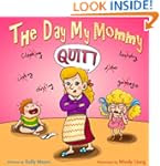 (Children's Book) The Day My Mommy QU...