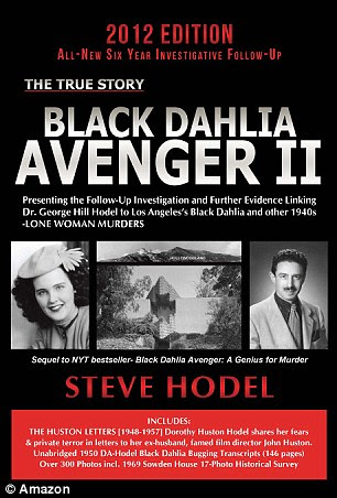 Sensationalized: The case of Elizabeth Short, nicknamed the Black Dahlia in the media, has fascinated people for decades. Now crime author and retired LAPD homicide detective, Steve Hodel, claims to have proof his father was the murderer