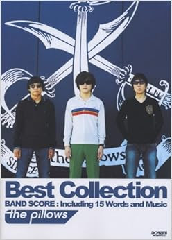 The Pillows Best Collection Songbook (Japan Import): The Pillows