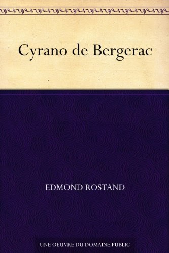 【Télécharger】 Cyrano de Bergerac Livre PDF Gratuit 【B005Q31I8Y