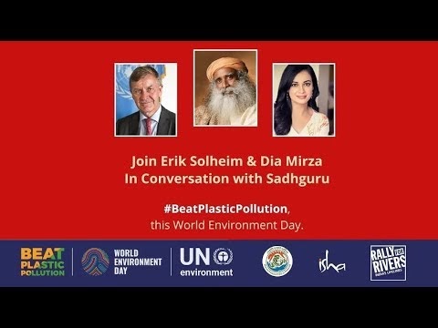  Diya Mirza And UNEP Executive Director - Erik Solheim In Conversation With Sadhguru Jaggi Vasudev. #BanPlasticPollution - Ban Single Use Plastic.