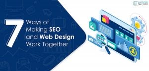 7 Ways of Making SEO and Web Design work together