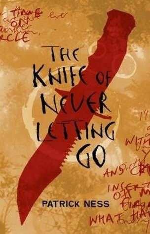 The Knife of Never Letting Go (Chaos Walking, #1)